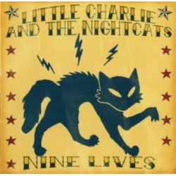 Little Charlie and the Nightcats - Nine Lives